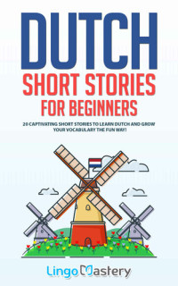Mastery, Lingo — Dutch Short Stories for Beginners
