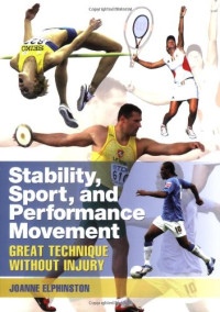 Joanne Elphinston — Stability, Sport, and Performance Movement: Great Technique Without Injury