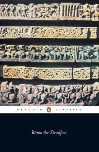 Valmiki, John Brockington, Mary Brockington — Rama the Steadfast: An Early Form of the Ramayana