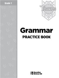  — Treasures (Language Arts, Grade 1) - Grammar Practice Book