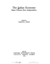 Terence James Byres — The Indian Economy: Major Debates since Independence