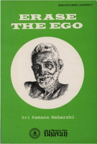 Maharshi, Sri Ramana — Erase the ego