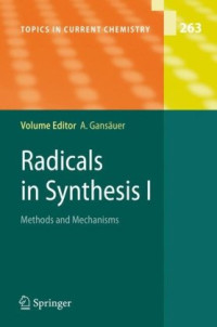 David Crich, Franck Brebion, Dae-Hwan Suk (auth.), Andreas Gansäuer (eds.) — Radicals in Synthesis I