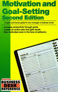 Career Press — Motivation and Goal-Setting - A Quick and Handy Guide for Any Manager or Business Owner (Business Desk Reference)