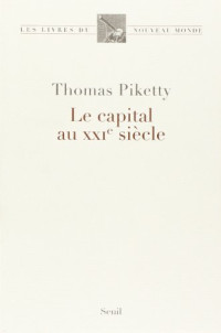 Thomas Piketty — Le capital au XXIe siècle