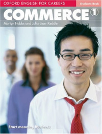 Martyn Hobbs, Julia Starr Keddle — Oxford English for Careers: Commerce 1 Student's Book