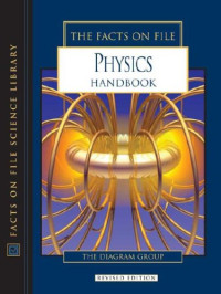 The Diagram Group — The Facts On File Physics Handbook (Science Handbook)
