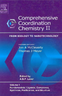 McCleverty J.A. (ed.) — Comprehensive Coordination Chemistry II - From Biology to Nanotechnology 2 ed. in 10 Vol.Set Volume 01 - Fundamentals - Ligands, Complexes, Synthesis, Purification, and Structure