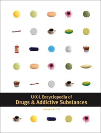Barbara C. Bigelow, Kathleen J. Edgar — UXL Encyclopedia of Drugs and Addictive Substances Edition 1.