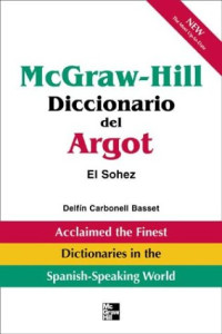 Delfin Carbonell Basset — McGraw-Hill Diccionario del Argot : El Sohez