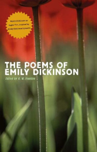 Emily Dickinson, R. W. Franklin — The Poems of Emily Dickinson