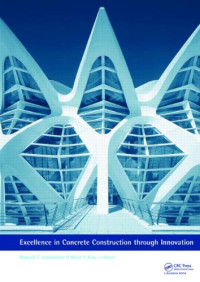 Mukesh C. Limbachiya — Excellence in concrete construction through innovation: Proceedings of the conference held at the Kingston University, United Kingdom, 9 - 10 September 2008
