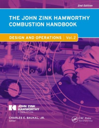 Charles E. Baukal  Jr. — The John Zink Hamworthy Combustion Handbook: Volume 2 - Design and Operations