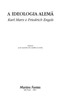 Karl Marx, Friedrich Engels — A ideologia alemã