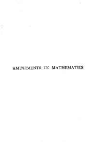 Henry Ernest Dudeney — Amusements in Mathematics