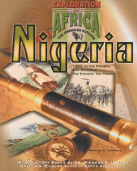 Daniel E. Harmon — Nigeria: 1880 To the Present : The Struggle, the Tragedy, the Promise (Exploration of Africa: the Emerging Nations)