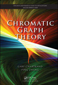 Gary Chartrand (Author); Ping Zhang (Author) — Chromatic Graph Theory