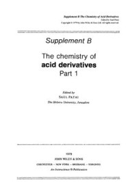 Patai Saul. (ed.) — The chemistry of acid derivatives - Supplement B part 1