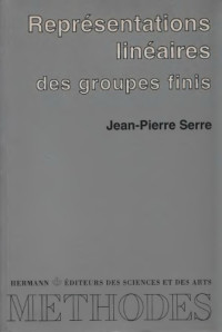 Jean-Pierre Serre — Représentations linéaires des groupes finis