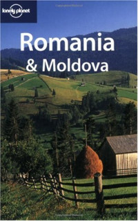 Steve Kokker, Cathryn Kemp, — Romania & Moldova (Lonely Planet Travel Guides)
