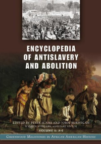Peter P. Hinks, John Mckivigan — Encyclopedia of Antislavery and Abolition: Greenwood Milestones in African American History