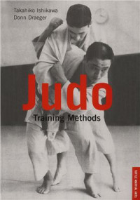 Takahiko Ishikawa, Donn Draeger. — Judo: Training Methods