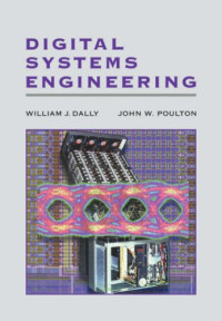 William J. Dally, John W. Poulton — Digital Systems Engineering