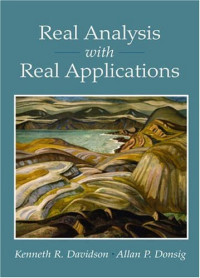 Kenneth R. Davidson, Allan P. Donsig — Real Analysis with Real Applications
