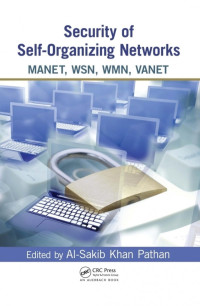 Al-Sakib Khan Pathan — Security of Self Organizing Networks MANET WSN WMN VANET