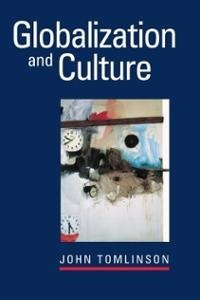 John Tomlinson — Globalization and Culture