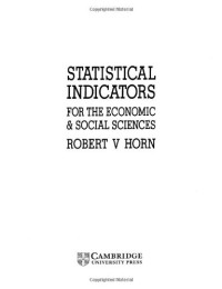 Robert V. Horn — Statistical Indicators: For the Economic and Social Sciences