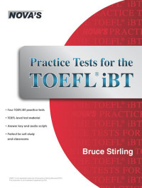 Bruce Stirling — Practice Tests for the TOEFL iBT