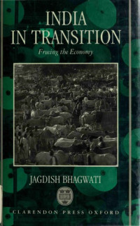 Jagdish Bhagwati — India in Transition: Freeing the Economy