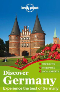 Lonely Planet, Schulte-Peevers Andrea;, Christiani Kerry;, Duca Marc(Di) — Lonely Planet's Discover Germany