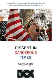 Austin Sarat (ed.) — Dissent in Dangerous Times
