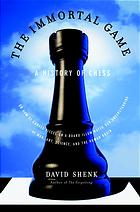 David Shenk — The immortal game: a history of chess or how 32 carved pieces on a board illuminated our understanding of war, art, science, and the human brain