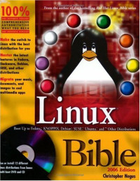 Christopher  Negus — Linux Bible 2006 Edition  - Boot Up to Fedora, KNOPPIX, Debian, SUSE, Ubuntu and 7 Other Distributions