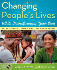 Jeffrey A. Kottler, Mike Marriner — Changing People's Lives While Transforming Your Own