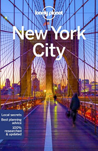 Lonely Planet, Regis St Louis, Ray Bartlett, Robert Balkovich, Michael Grosberg, Ali Lemer, Brian Kluepfel — Lonely Planet New York City