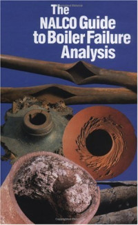 Robert Port, Harvey Herro — The NALCO Guide to Boiler Failure Analysis
