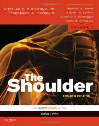 Steven B. Lippitt MD, Charles A. Rockwood Jr. MD, Frederick A. Matsen III MD, Michael A. Wirth MD — Rockwood and Matsen's The Shoulder: Expert Consult - Online and Print (Shoulder (Rockwood Matsen)(2 Vol.)), 4th Edition