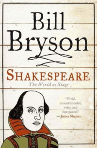 Bryson B. — Shakespeare: The World as Stage