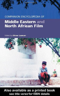 Oliver Leaman — Companion Encyclopedia of Middle Eastern and North African Film