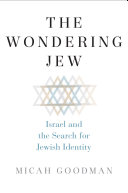 Micah Goodman — The Wondering Jew: Israel and the Search for Jewish Identity