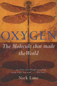 Nick Lane — Oxygen: The molecule that made the world