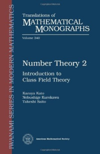 Kazuya Kato, Noboshige Kurokawa, Takeshi Saito — Number Theory 2: Introduction to Class Field Theory
