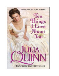 Julia Quinn — Ten Things I Love About You (Bevelstoke, Book 3)