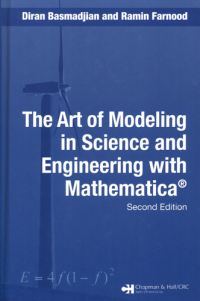 Diran Basmadjian, Ramin Farnood — The Art of Modeling in Science and Engineering with Mathematica