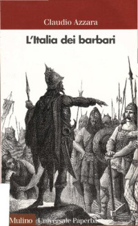 Claudio Azzara — L'Italia dei barbari