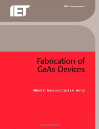 C. Ashby A. Baca — Fabrication of GaAs Devices